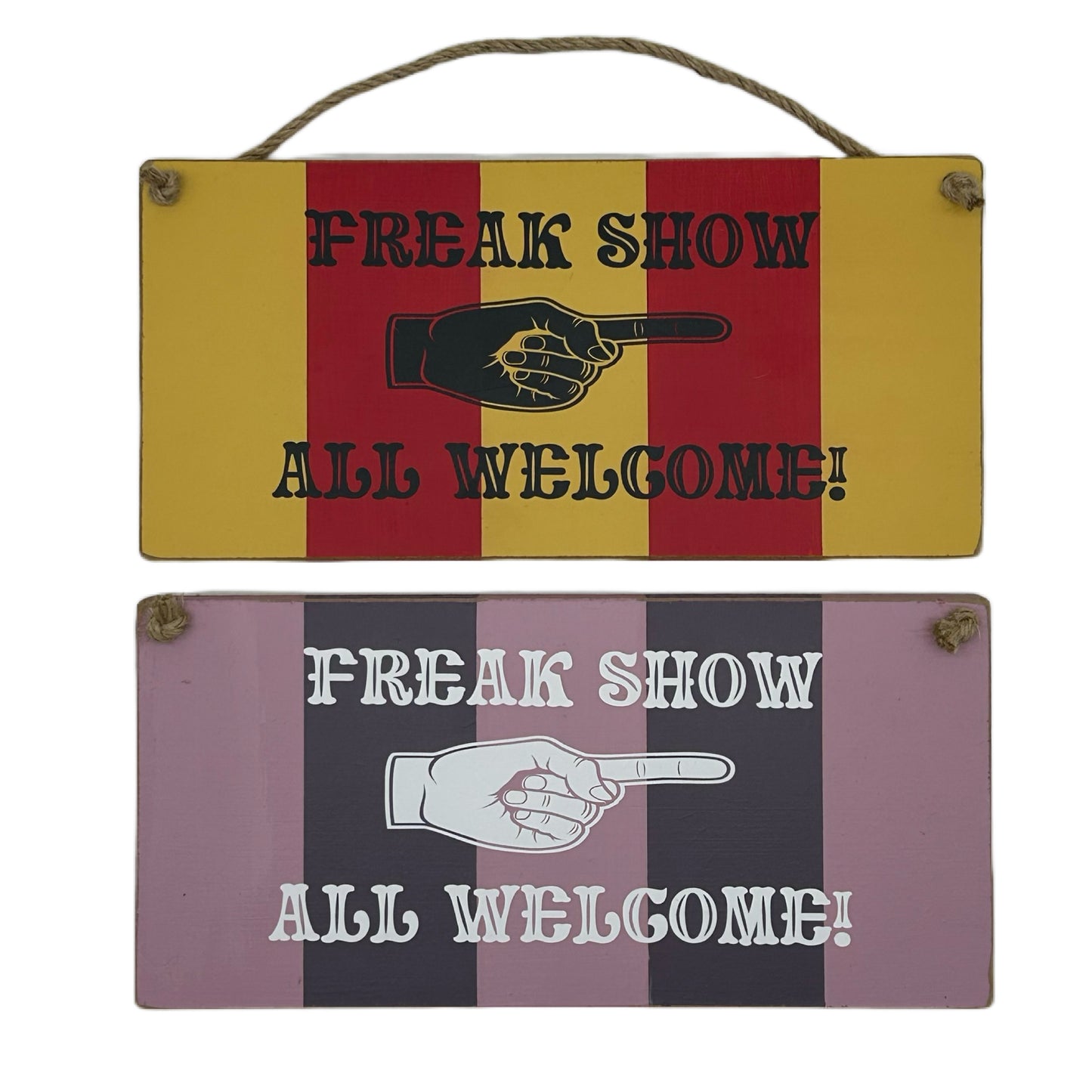 Freak Show all welcome Carnival Hanging plaque