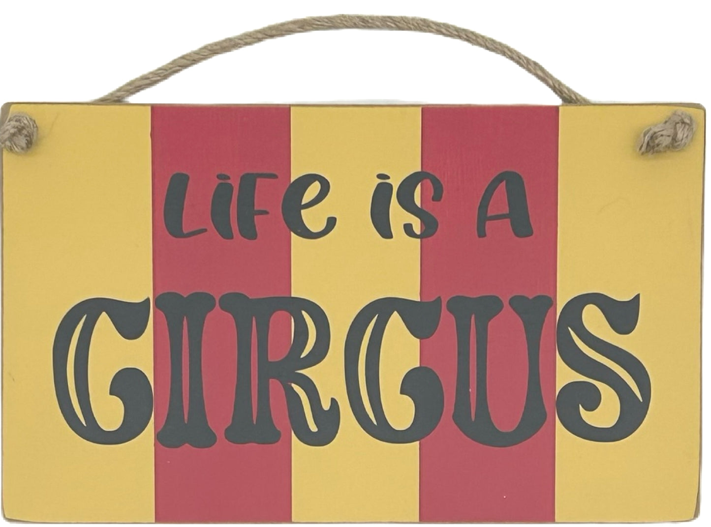 Life is a Circus Carnival Hanging plaque