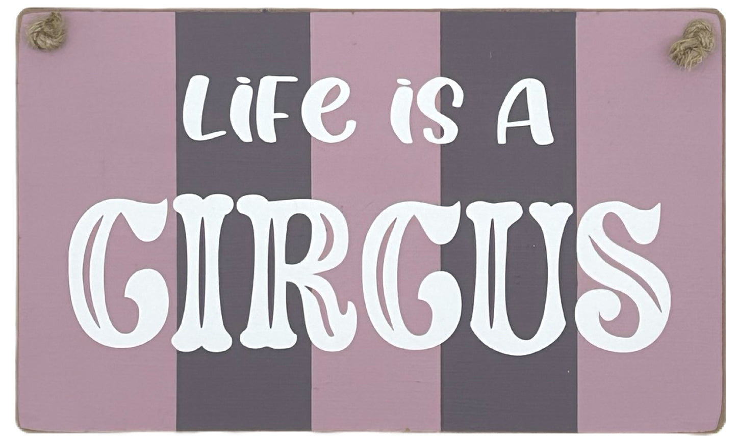 Life is a Circus Carnival Hanging plaque