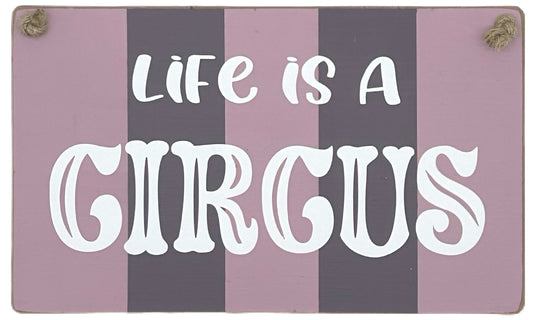 Life is a Circus Carnival Hanging plaque