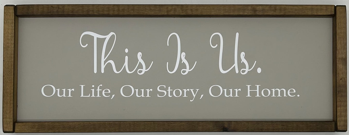 This is Us. Our Life, Our Story, Our Home