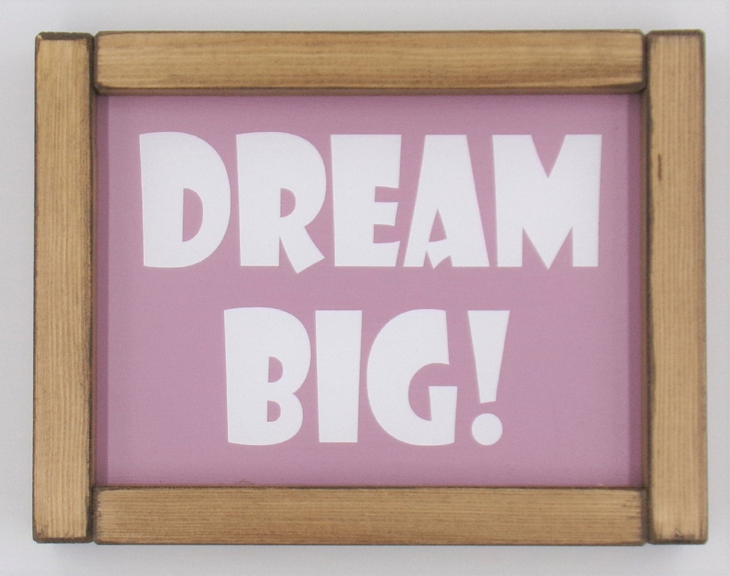 DREAM BIG!
