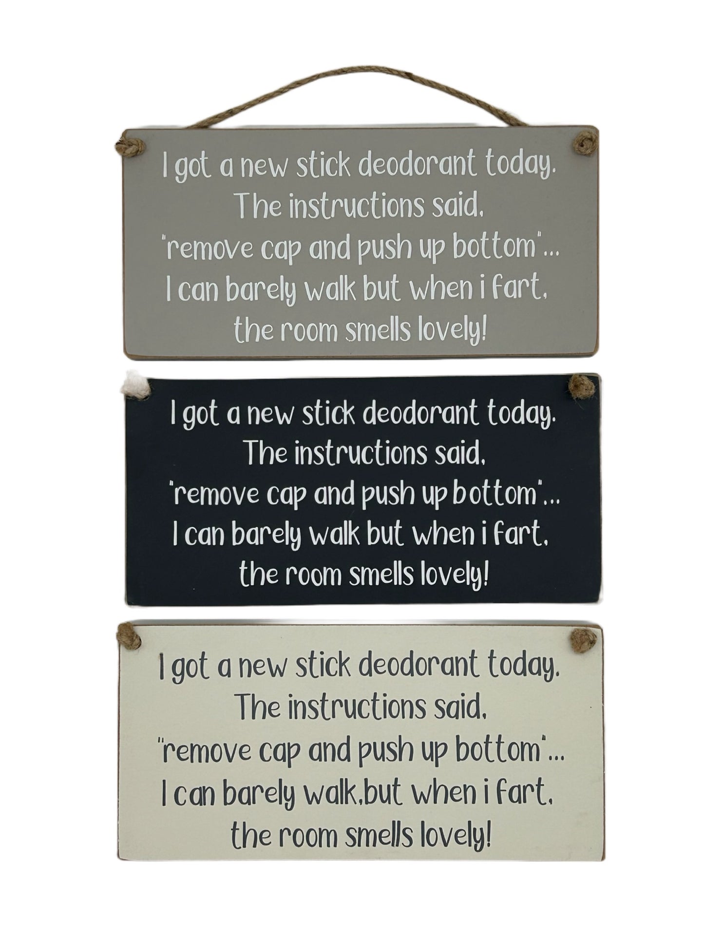 I got a new stick deodorant today. Instructions said "removbe cap and push up bottom" I can't walk, but..