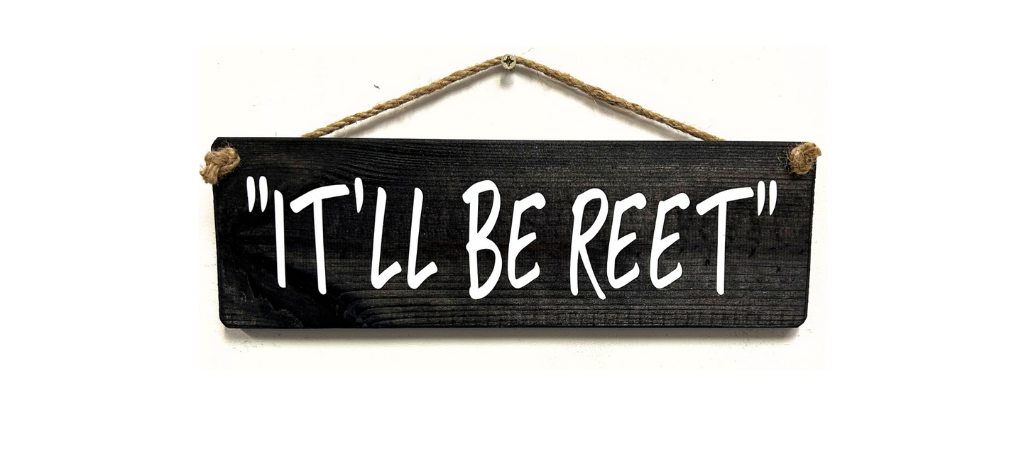 It'll be Reet