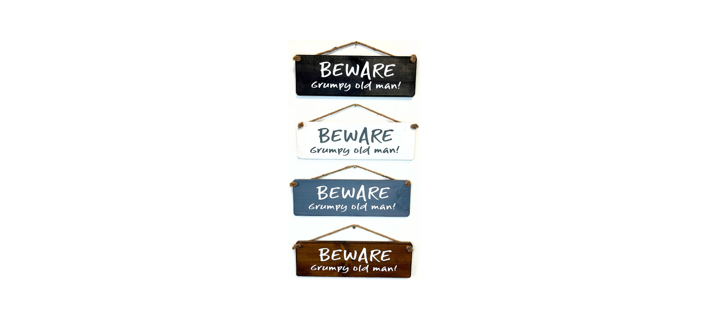 Beware Grumpy old Man