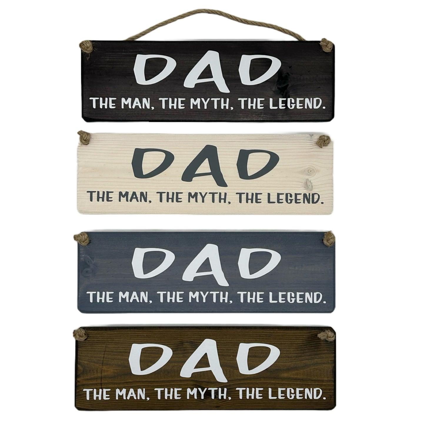 DAD, The Man, The Myth, The Legend.