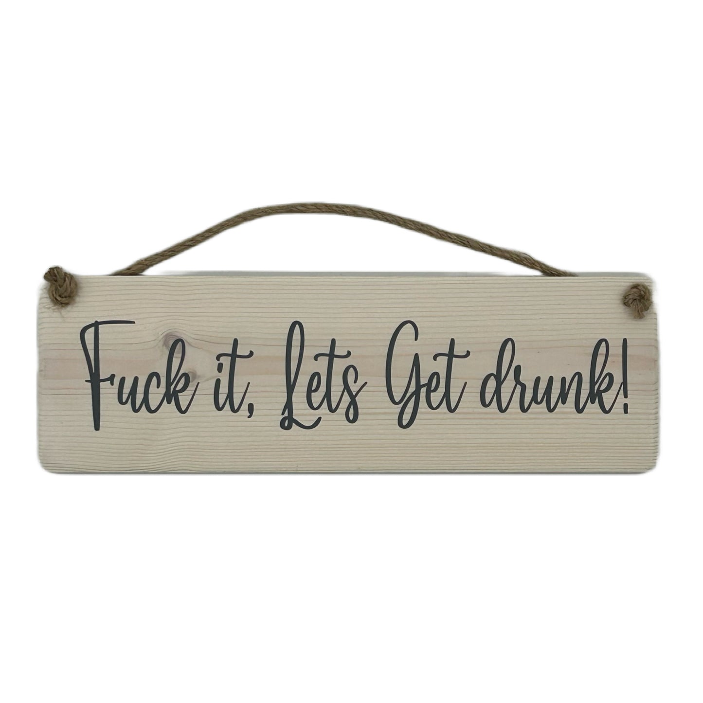 Fuck it! Lets get Drunk!
