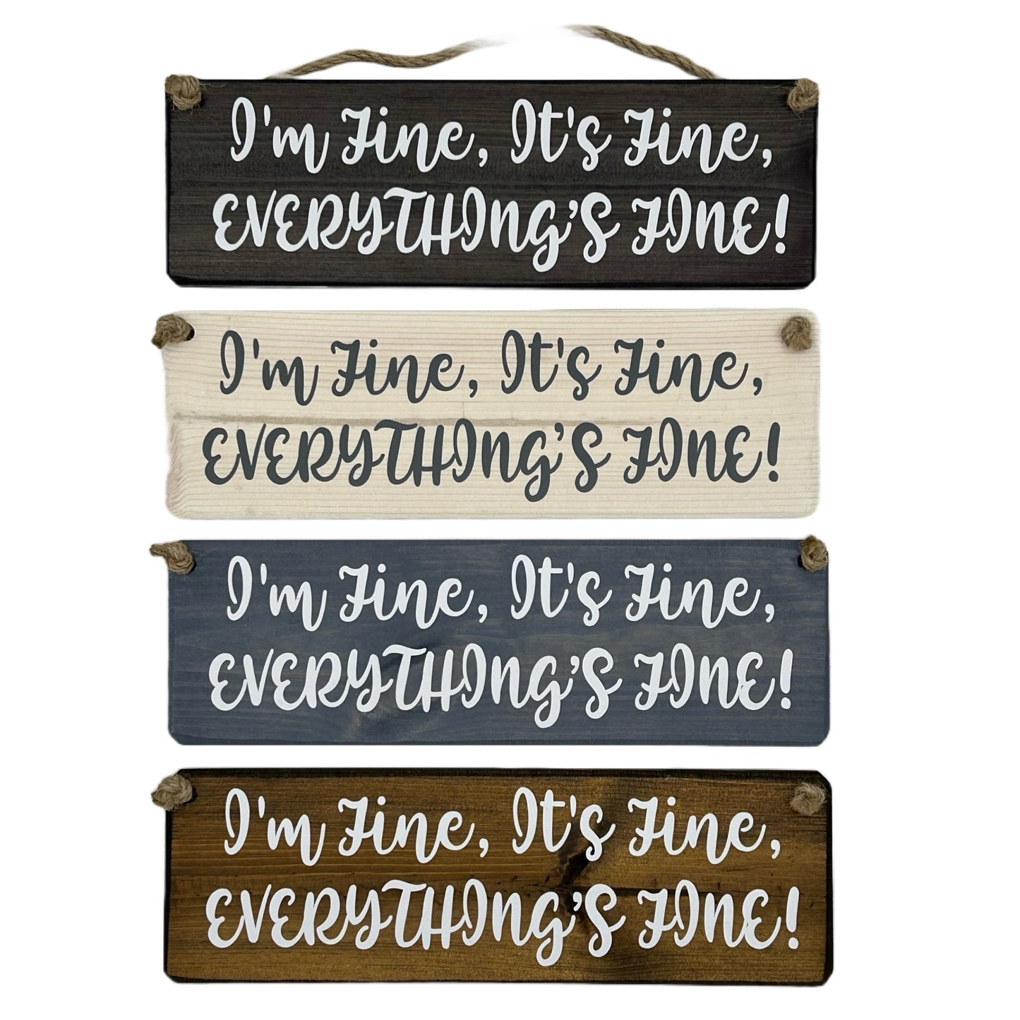 It's fine, I'm fine, Everything's Fine!