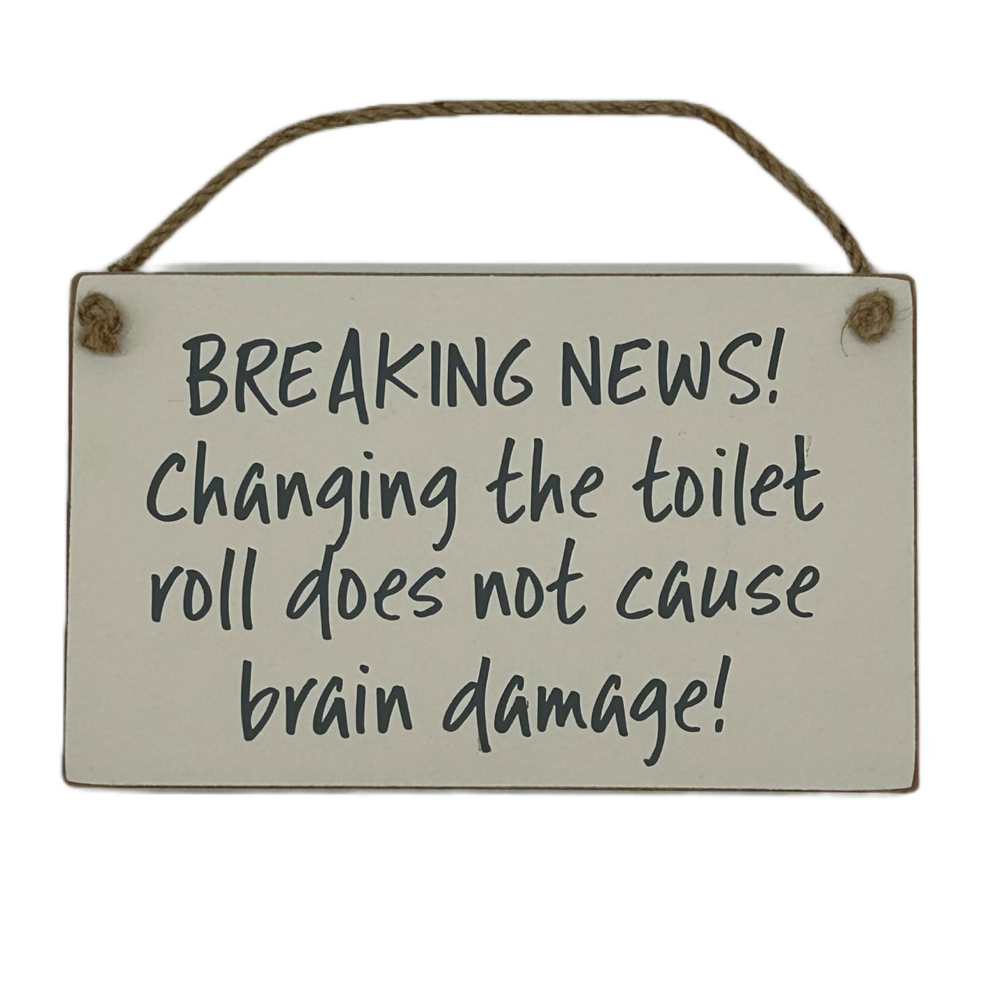BREAKING NEWS! Changing the toilet roll does NOT cause brain