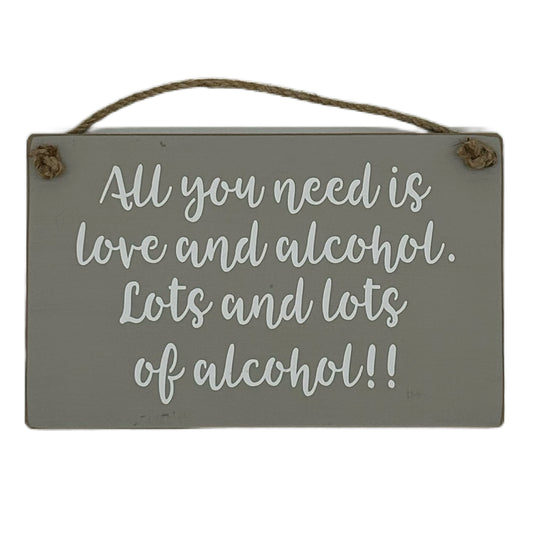 All you need is love and alcohol. Lots and lots of alcohol!