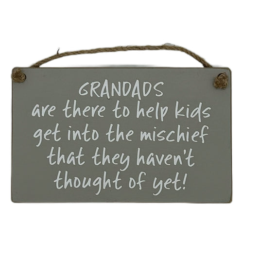 Grandads are there to help kids to get into the mischief