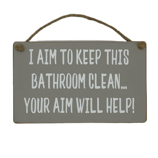 I aim to keep this bathroom clean... your aim would help!