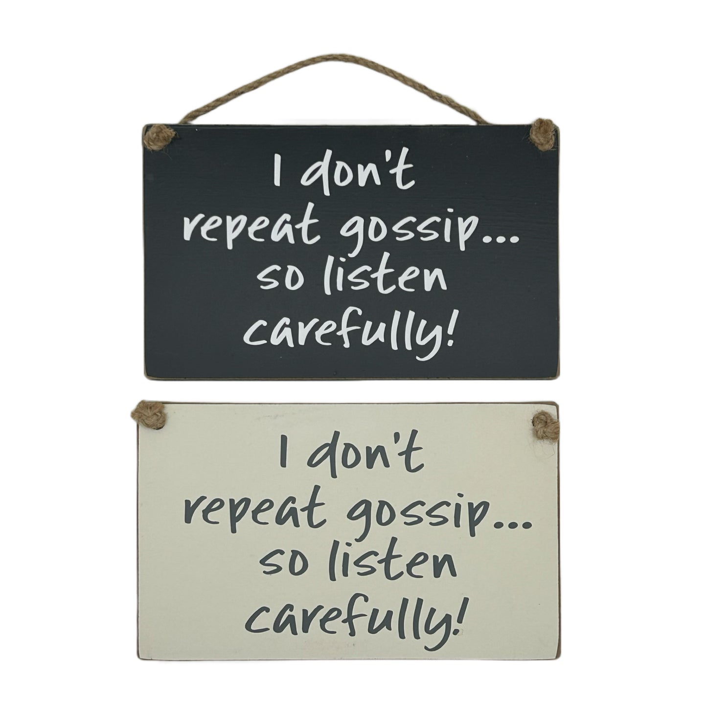 I don't repeat gossip so listen carefully!