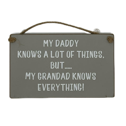 My Daddy knows a lot of things but... my Grandad knows everything!