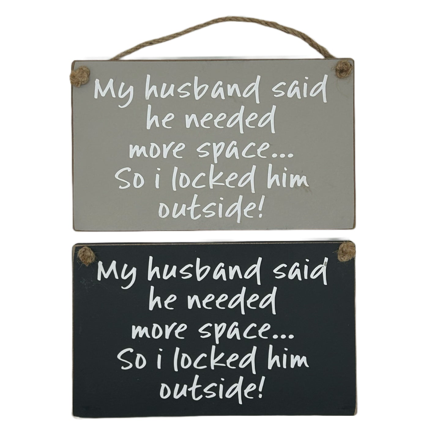 My husband said he needed more space… So i locked him outside