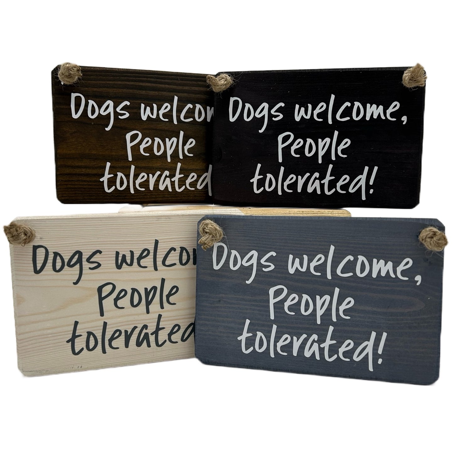 Dogs Welcome People Tolerated