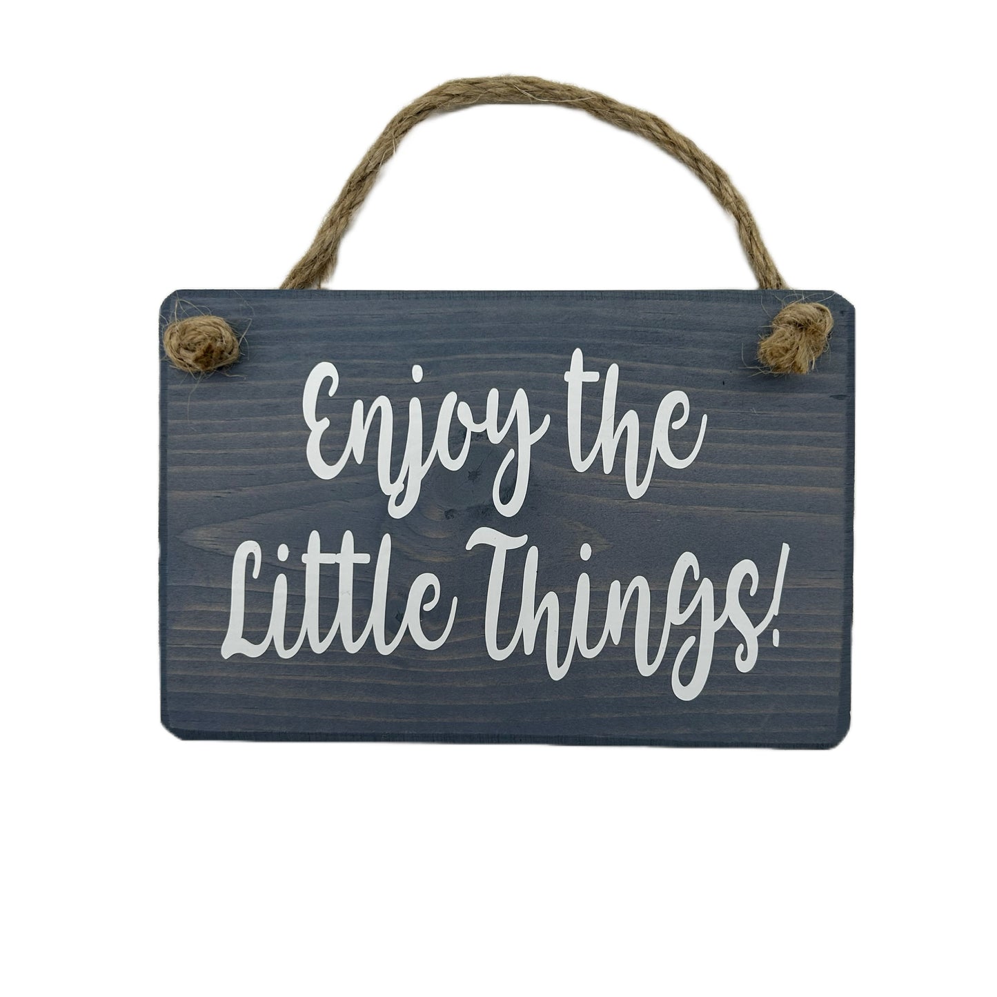 Enjoy the Little Things