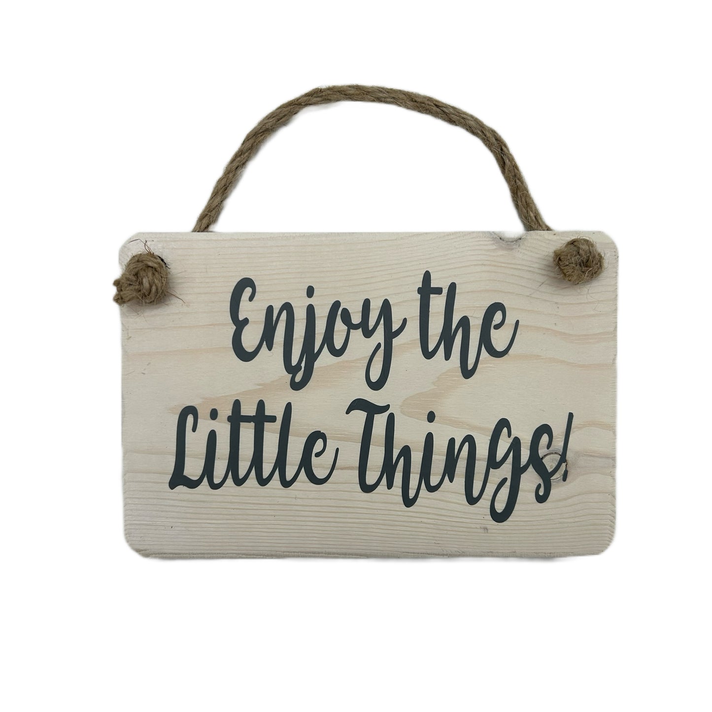 Enjoy the Little Things