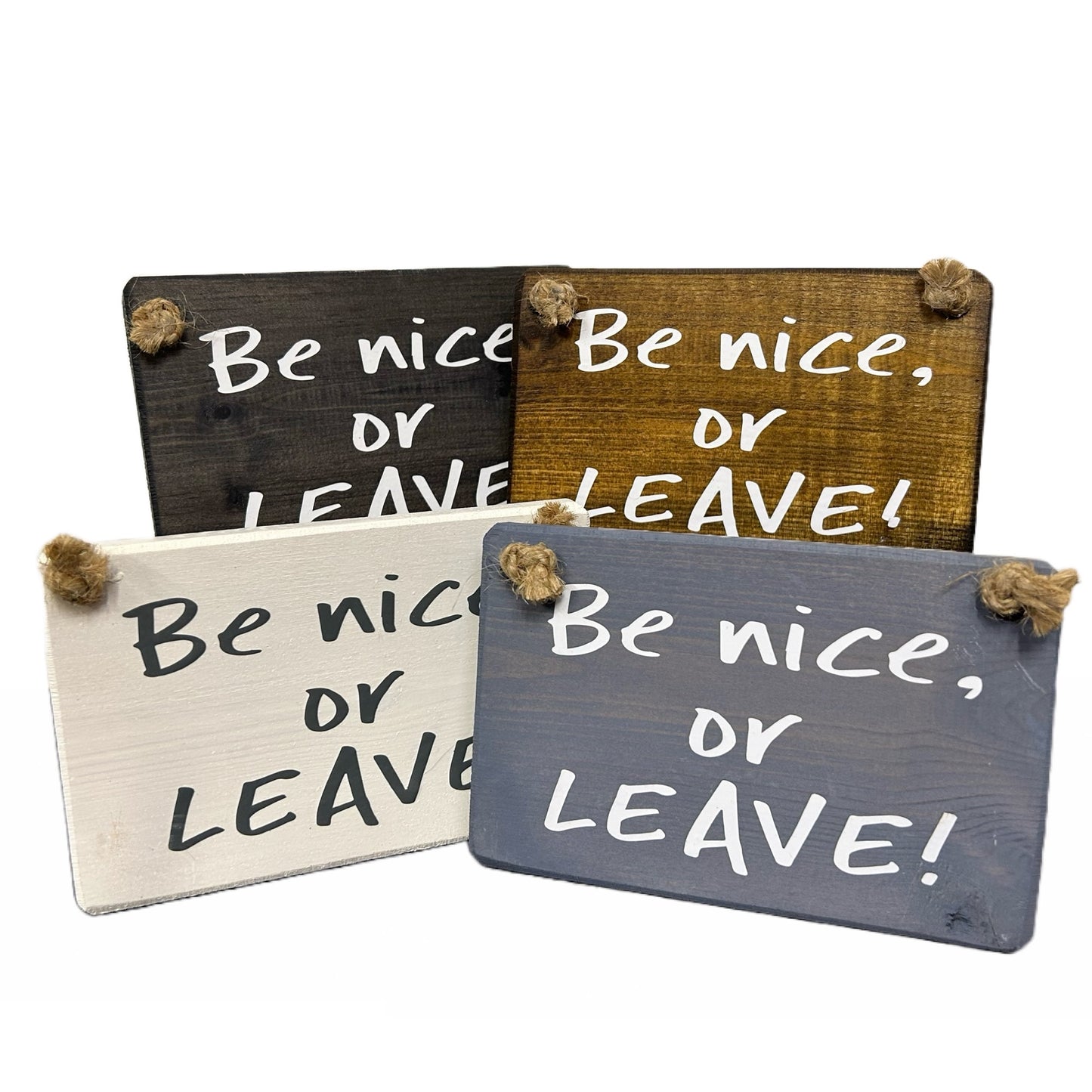 Be Nice or Leave