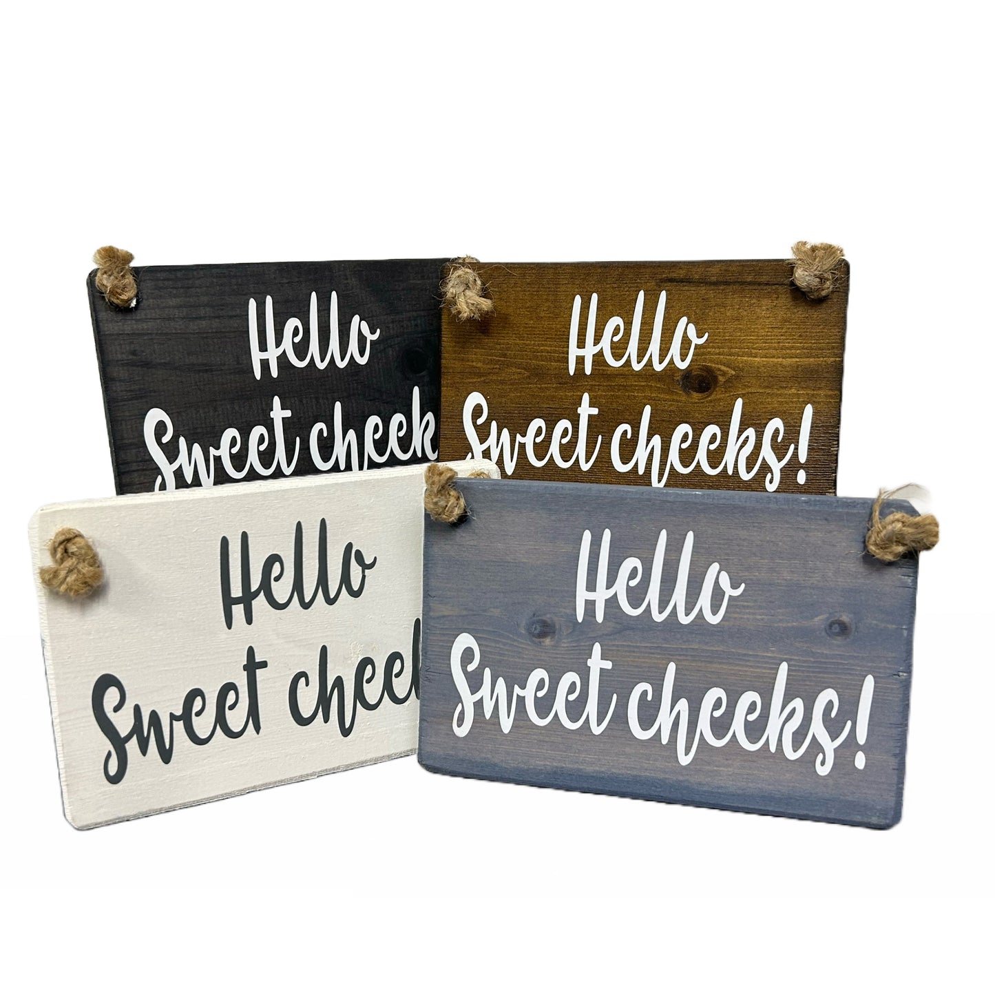 Hello Sweet Cheeks