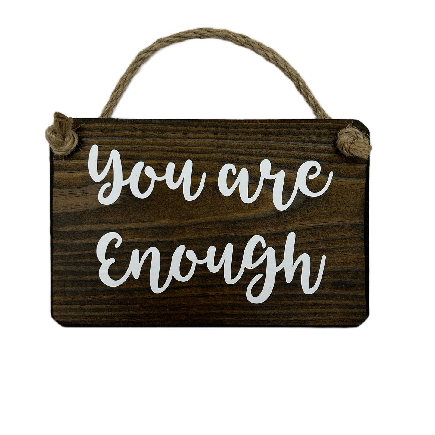 You are enough!
