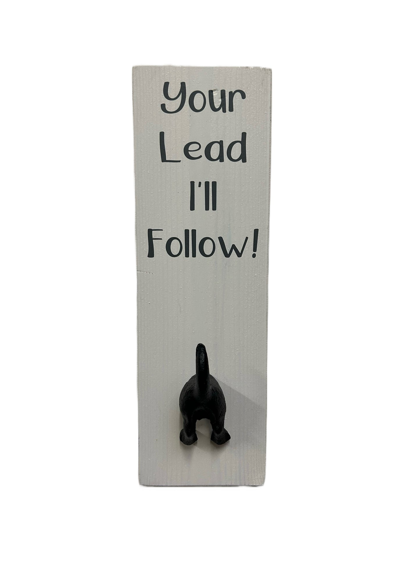Your Lead I'll Follow Wall mounted Dog Bum Lead Hook