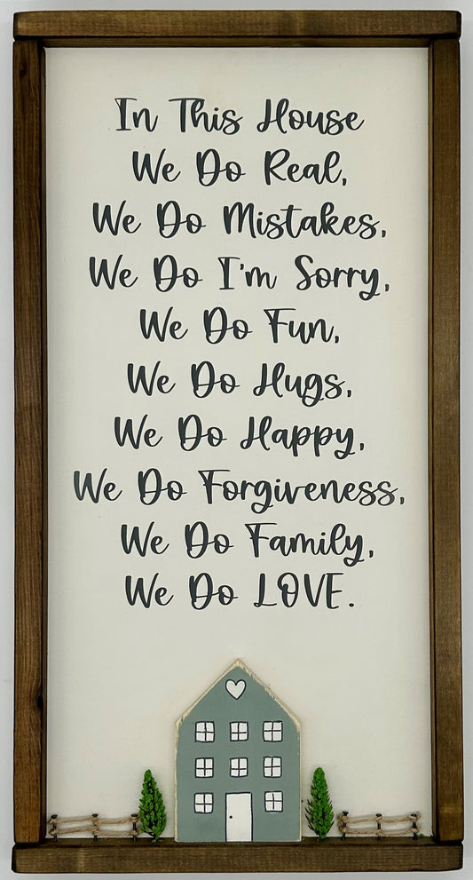 In this House...Hand Painted Wall Hanging MDF sign with 3D house
