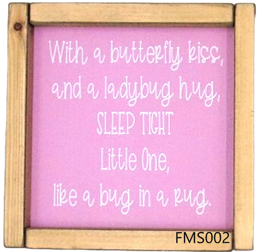 With a Butterfly Kiss and a ladybug hug……