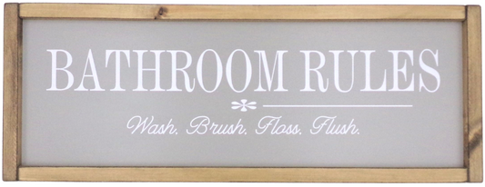 Bathroom Rules. Wash, Brush, Floss, Flush.