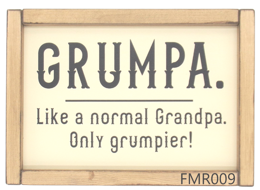 GRUMPA. Like a normal Grandpa…..