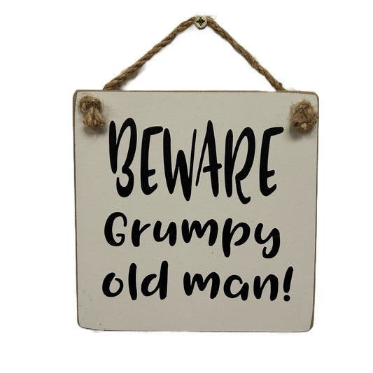Beware Grumpy old Man