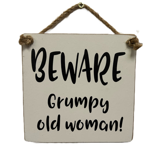 Beware Grumpy old Woman