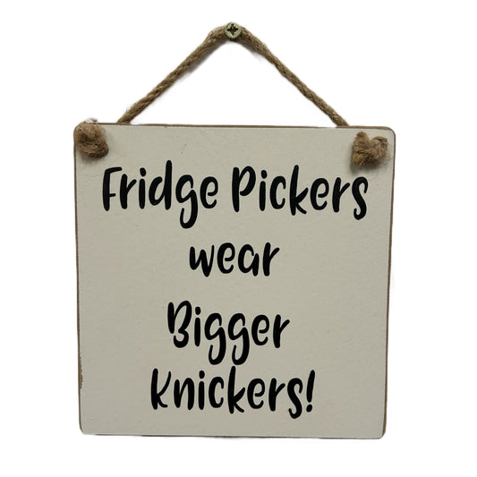 Fridge pickers wear bigger knickers
