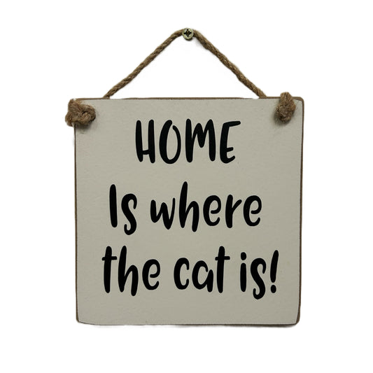 Home is where the Cat is MDF Hanging Sign