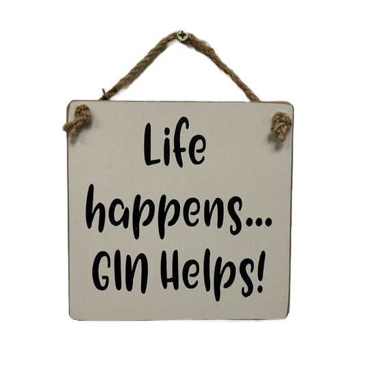 Life happens Gin helps