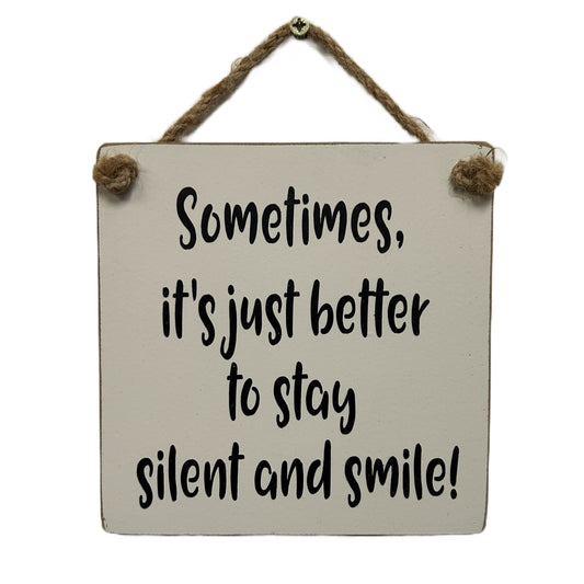 Sometimes its just better to stay silent