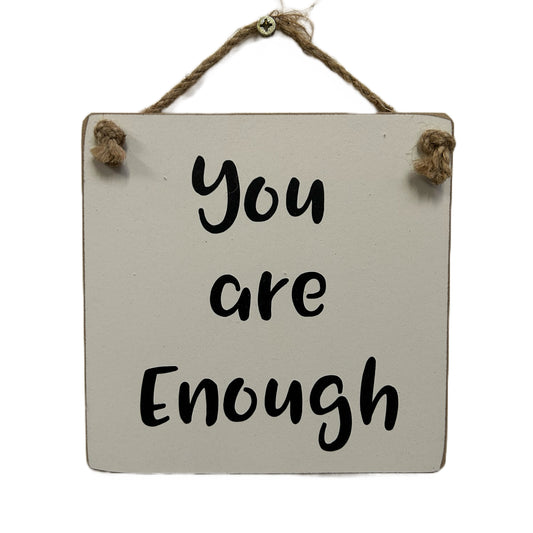 You are enough