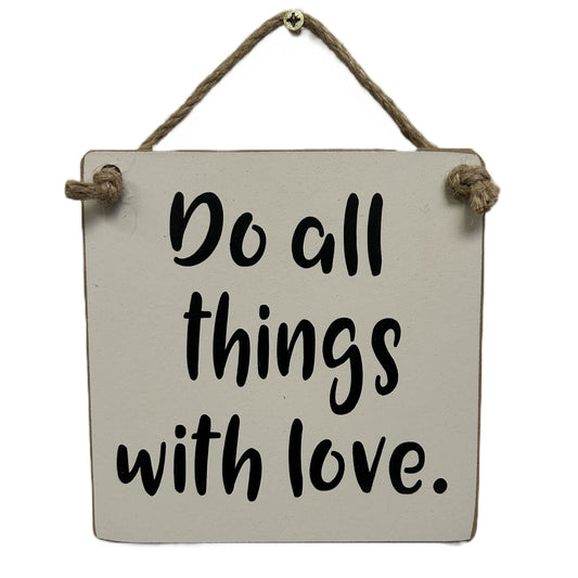 Do all things with love