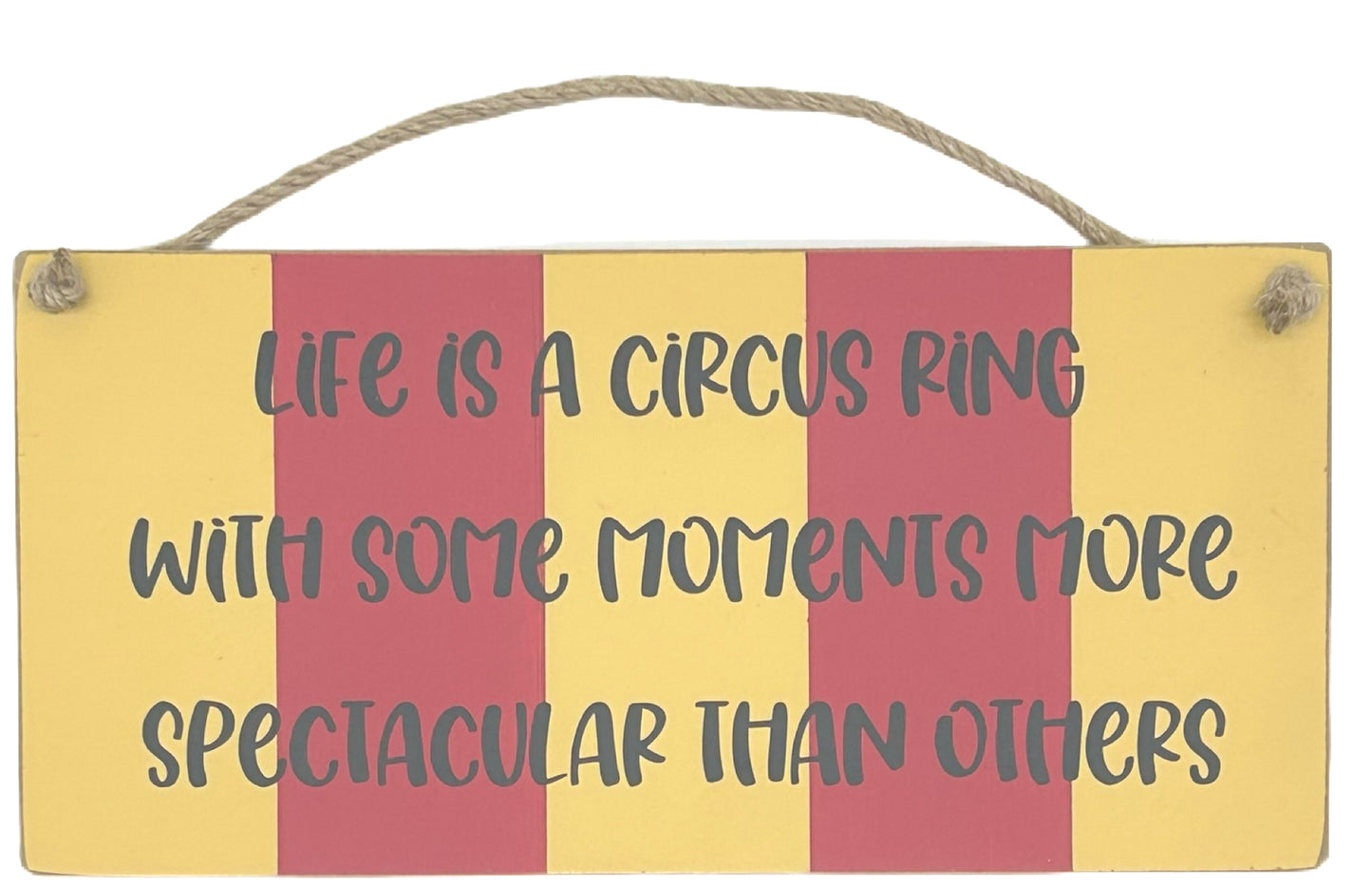 Life is a Circus Ring... Carnival Hanging plaque