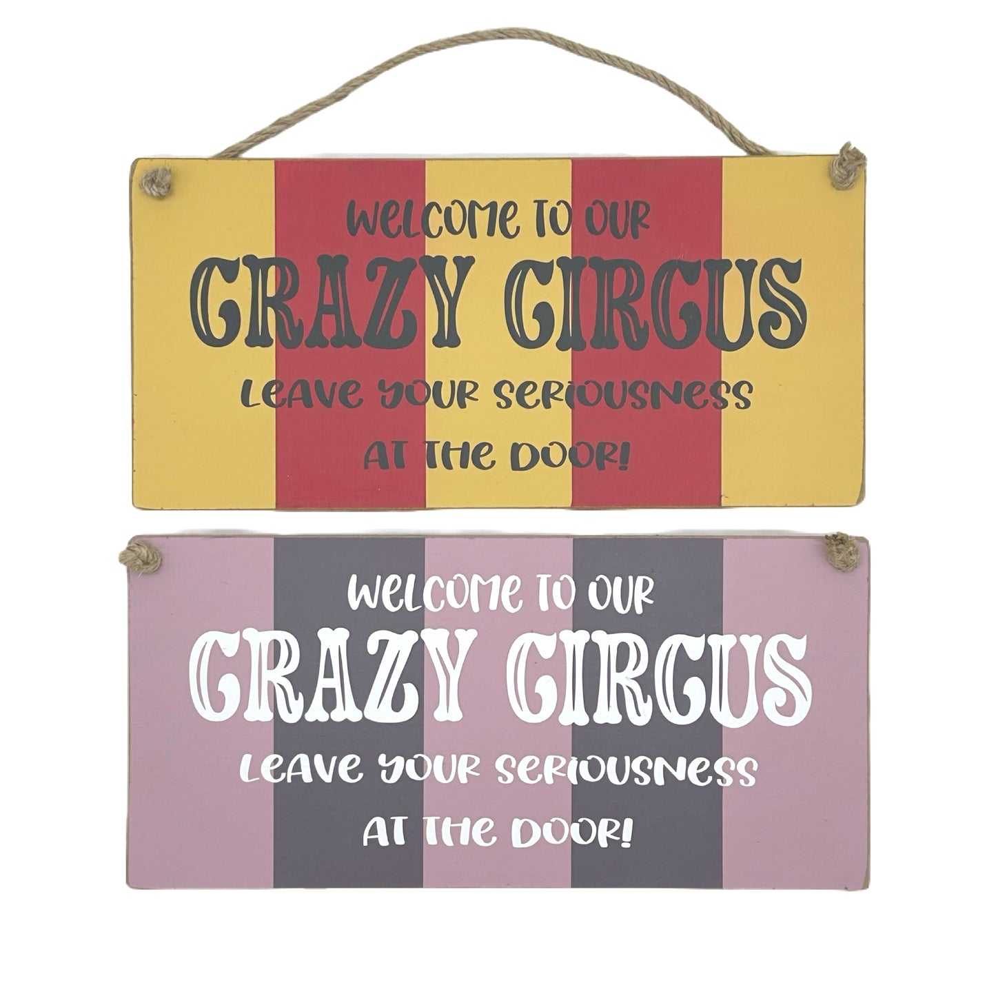 Welcome to our Crazy Circus.. Carnival Hanging plaque