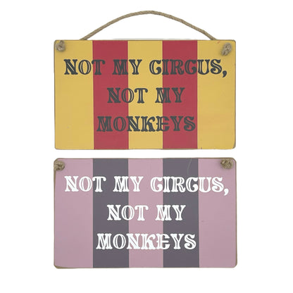 Not my Circus, Not my Monkey Carnival Hanging plaque