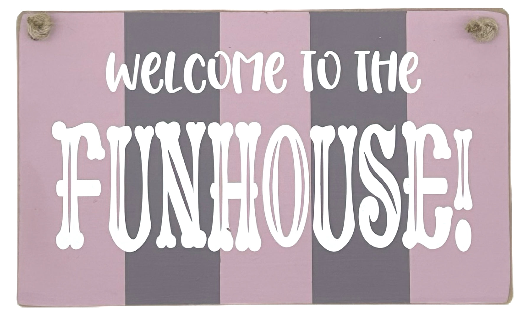 Welcome to the Funhouse Carnival Hanging plaque – Giggle Gift Company