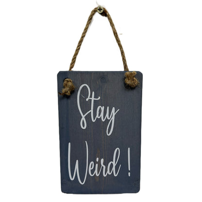 Stay Weird!