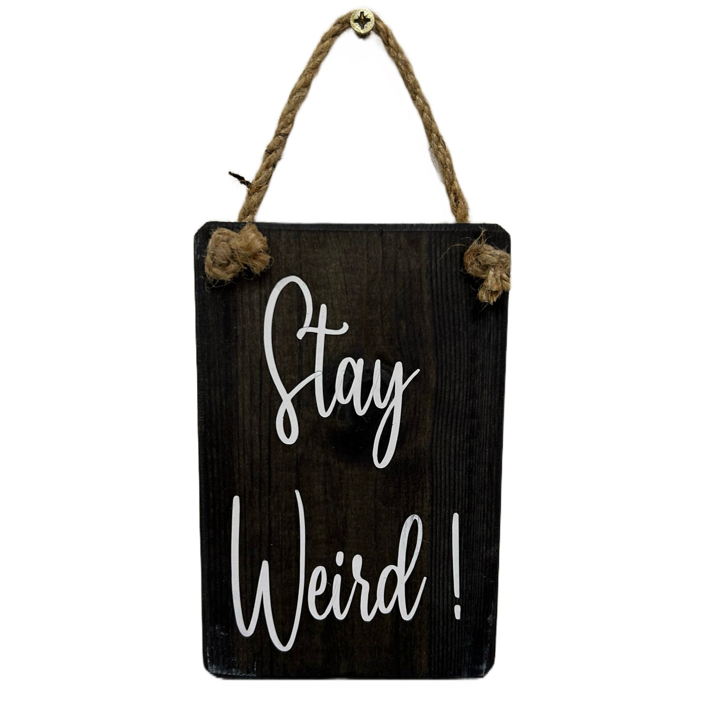 Stay Weird!