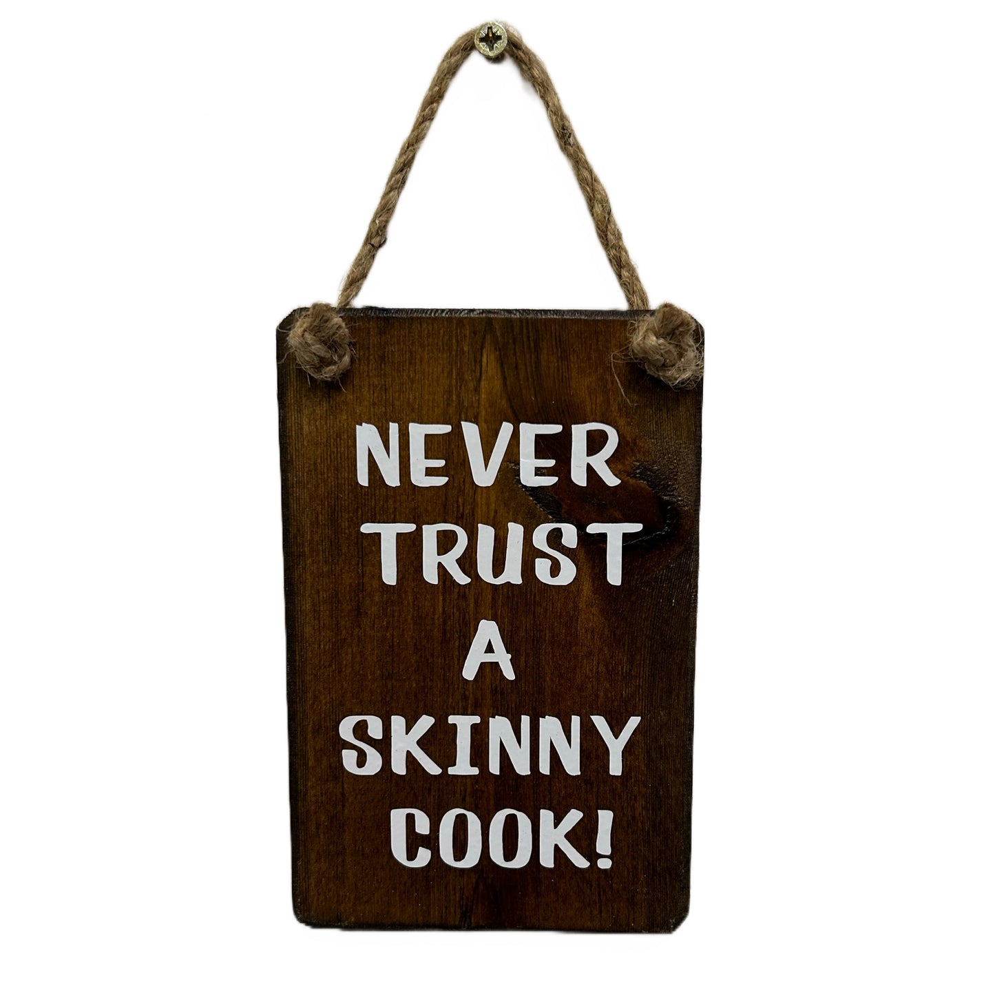 Never trust a skinny cook!