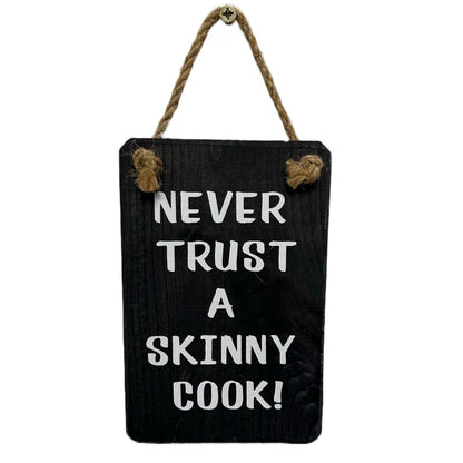 Never trust a skinny cook!