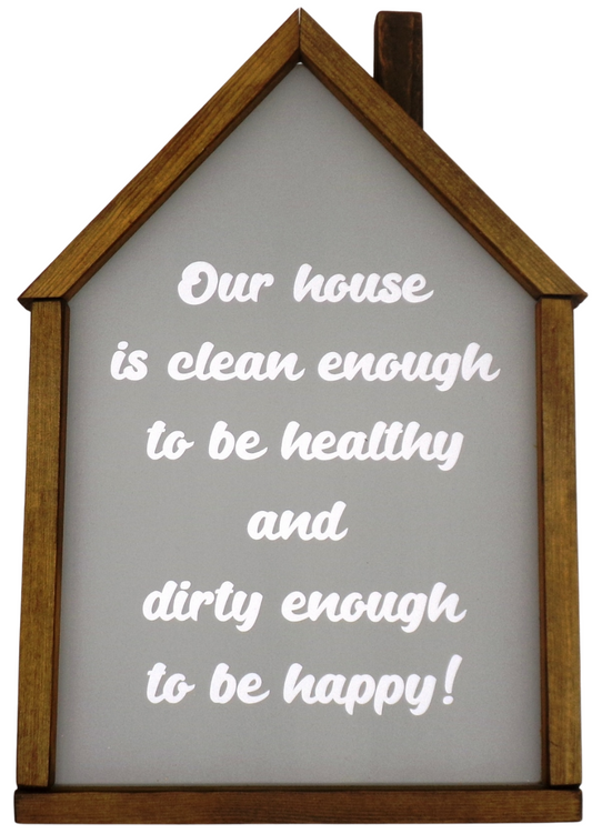 Our house is clean enough