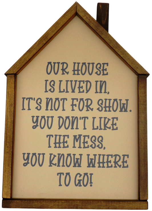 Our house is lived in