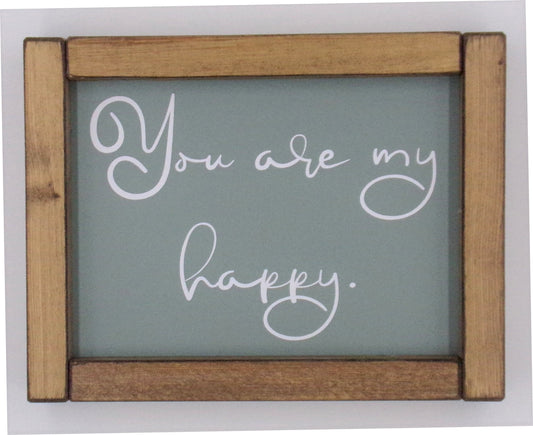 You are my happy.