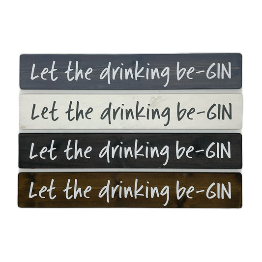 Let the Drinking Be-GIN